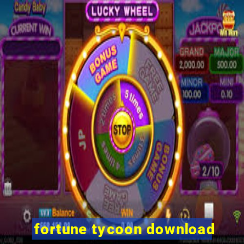 fortune tycoon download